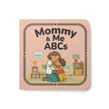 Mommy & Me ABCs - Board Book