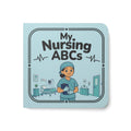My Nursing ABCs - Board Book