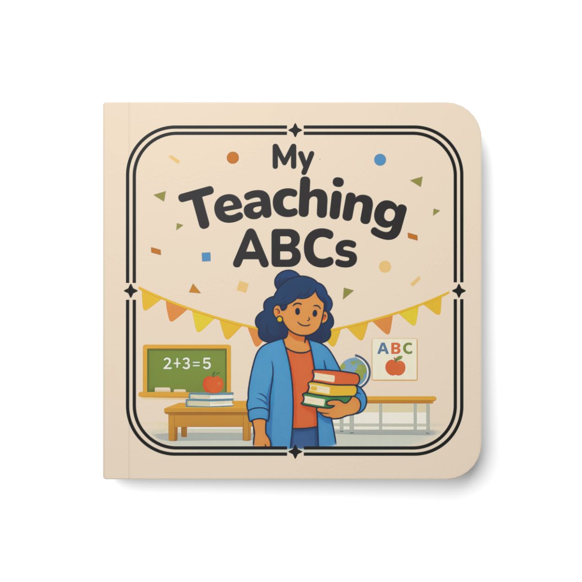 My Teaching ABCs - Board Book